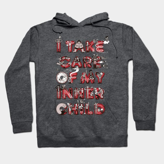 I take care of my inner child Hoodie by BITICOL
